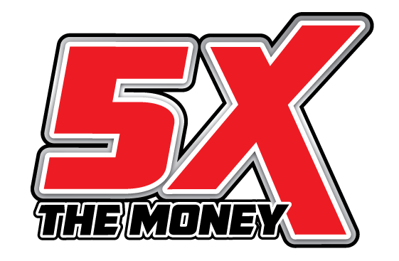 5X THE MONEY