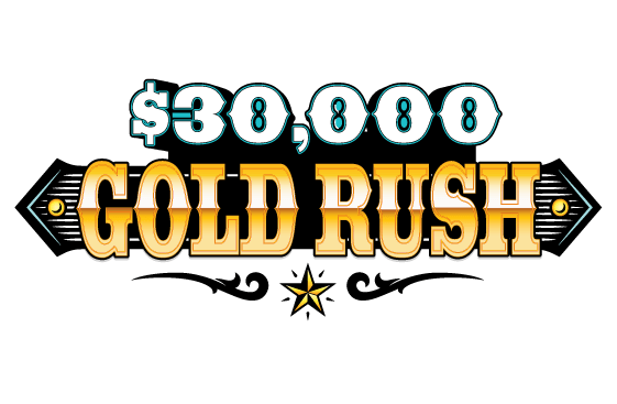 $30,000 GOLD RUSH